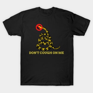 Don't Cough on Me Snake T-Shirt